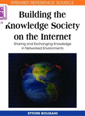 海外直订Building the Knowledge Society on the Internet: Sharing and Exchanging Knowledge 环境下知识社会的构建：