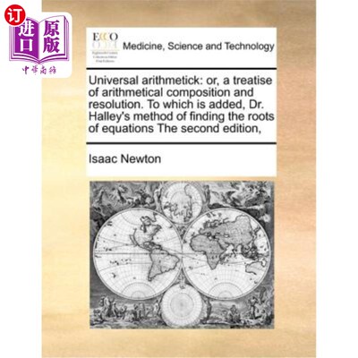 海外直订医药图书Universal Arithmetick: Or, a Treatise of Arithmetical Composition and Resolution 通用算术:或，算术