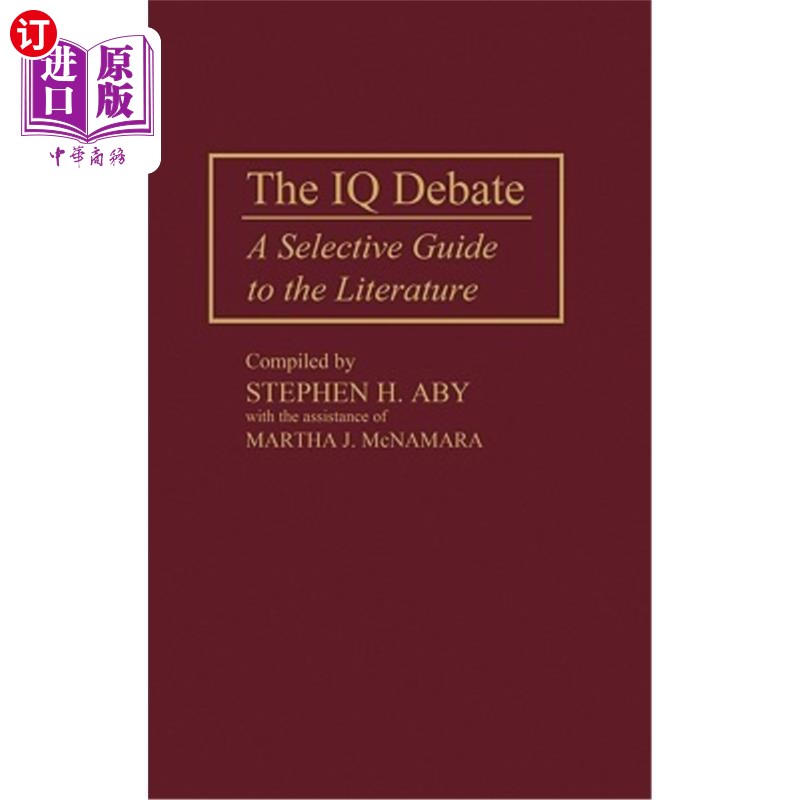 海外直订The IQ Debate: A Selective Guide to the Literature 智商之争:文学选择性指南