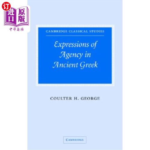 海外直订Expressions of Agency in Ancient Greek 古希腊语中的代理表达