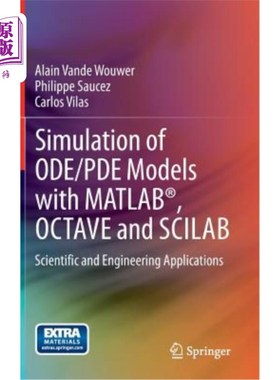 海外直订Simulation of Ode/Pde Models with Matlab(r), Octave and Scilab: Scientific and E Ode/Pde模型的