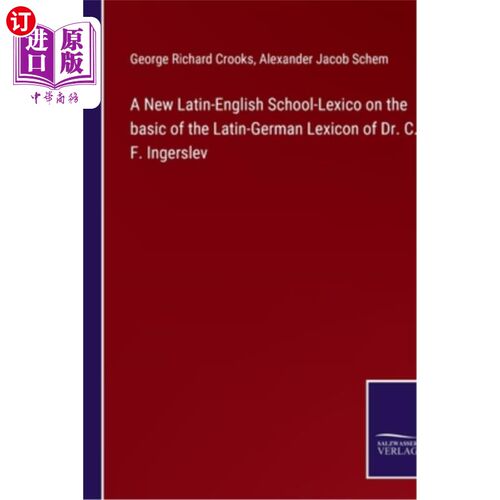 海外直订A New Latin-English School-Lexico on the basic of the Latin-German Lexicon of Dr 以英格斯列夫博士的拉丁-德