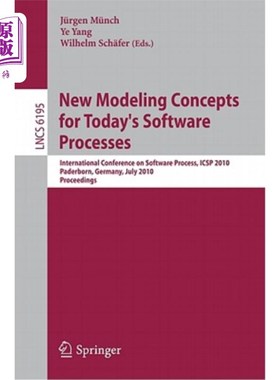 海外直订New Modeling Concepts for Today's Software Processes: International Conference o 当今软件过程的新建模概念：