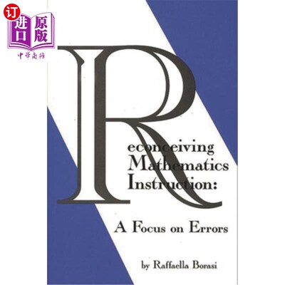 海外直订Reconceiving Mathematics Instruction: A Focus on Errors 重新接受数学教学：错误的焦点