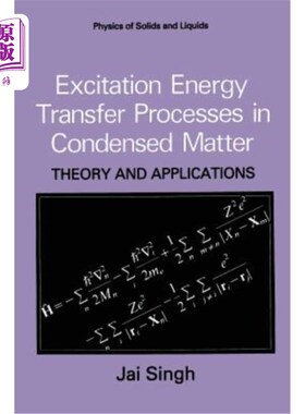 海外直订Excitation Energy Transfer Processes in Condensed Matter: Theory and Application 凝聚态中的激发能量转移过程