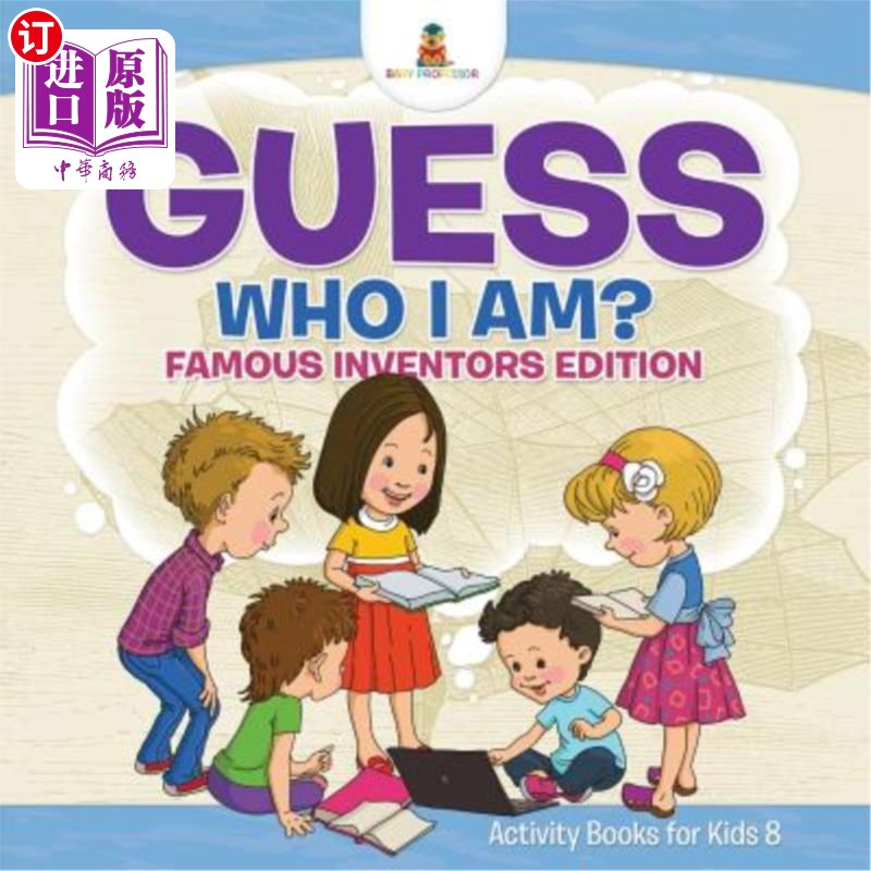 海外直订Guess Who I Am? Famous Inventors Edition Activity Books For Kids 8 猜猜我是谁?著名发明家为儿童编辑活动书籍