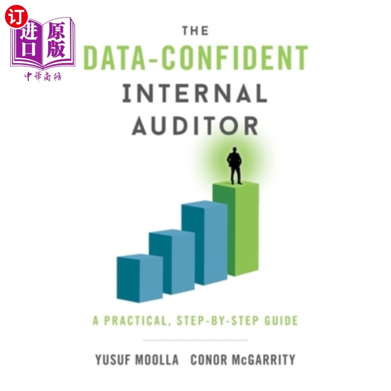 海外直订The Data-Confident Internal Auditor: A Practical, Step-by-Step Guide 数据自信的内部审计师:一个实用的,循序