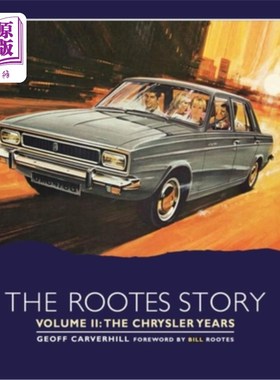海外直订The Rootes Story: The Chrysler Years 《根的故事:克莱斯勒年代