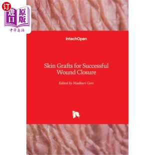 海外直订医药图书Skin Grafts for Successful Wound Closure 皮肤移植成功缝合伤口