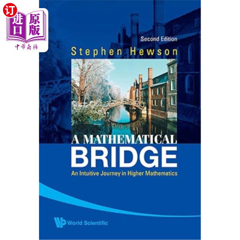 海外直订Mathematical Bridge, A: An Intuitive Journey in Higher Mathematics (2nd Edition) 数学桥，A:高等数学的直觉之