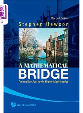 海外直订Mathematical Bridge, A: An Intuitive Journey in Higher Mathematics (2nd Edition) 数学桥，A:高等数学的直觉之