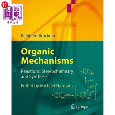 海外直订Organic Mechanisms: Reactions, Stereochemistry and Synthesis 有机机理：反应、立体化学和合成