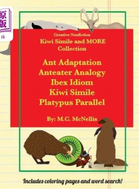 海外直订Kiwi Simile and MORE! Collection: Ant Adaptation Anteater Analogy Ibex Idiom Kiw 猕猴桃明喻等等！收集：蚂蚁