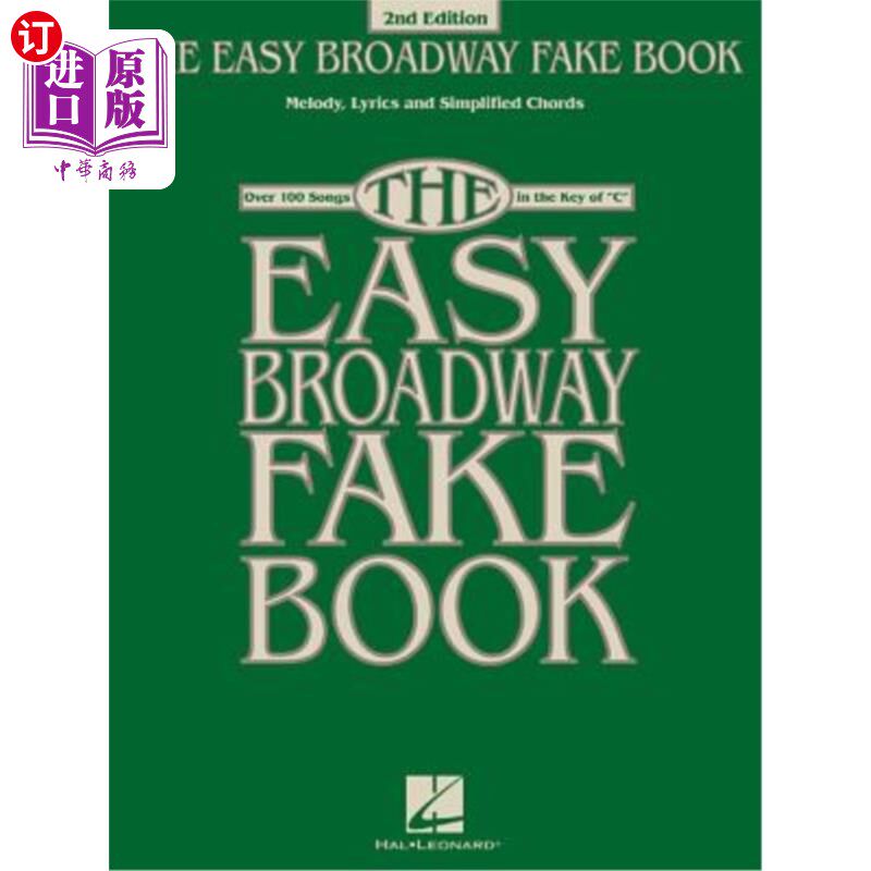 海外直订The Easy Broadway Fake Book: Over 100 Songs in the Key of C 百老汇简易假书：一百多首C调歌曲