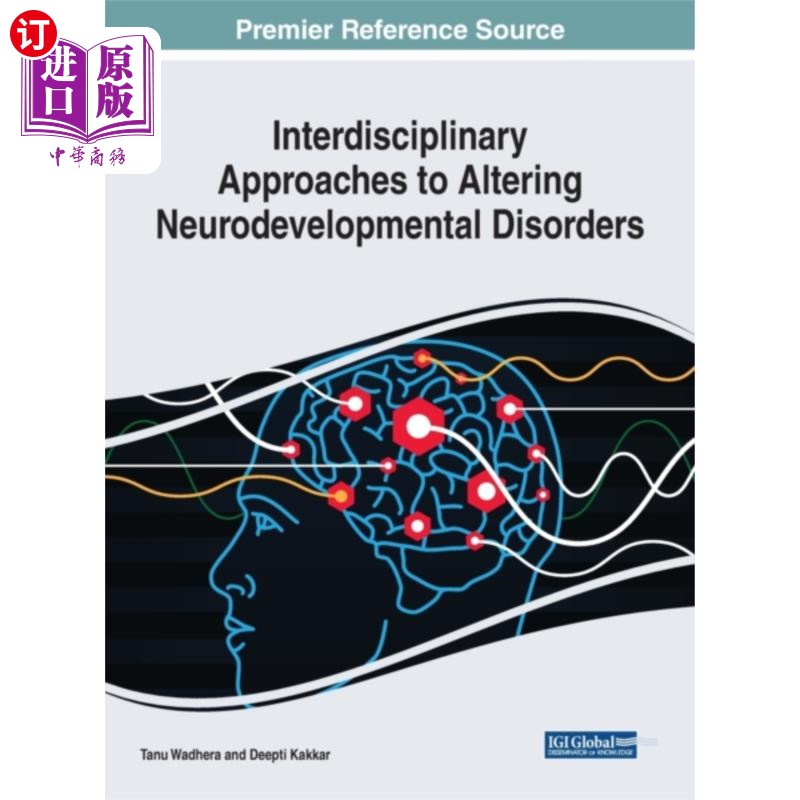 海外直订医药图书Interdisciplinary Approaches to Altering Neurode... 改变神经发育障碍的跨学科方法