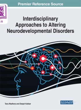 海外直订医药图书Interdisciplinary Approaches to Altering Neurode... 改变神经发育障碍的跨学科方法