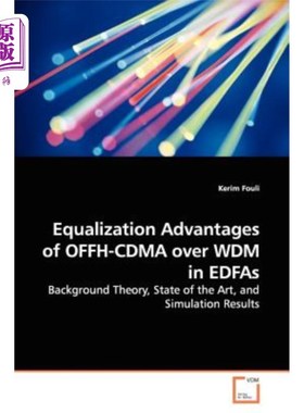 海外直订Equalization Advantages of Offh-Cdma Over Wdm in Edfas EDFAS中OFFH CDMA与WDM的均衡优势