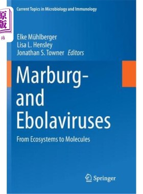 海外直订医药图书Marburg- And Ebolaviruses: From Ecosystems to Molecules 马尔堡病毒和埃博拉病毒:从生态系统到分子