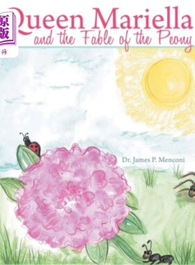 海外直订Queen Mariella and the Fable of the Peony 玛丽埃拉女王和牡丹寓言