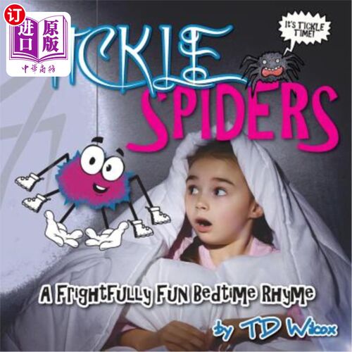 海外直订Tickle Spiders: A Frightfully FUN Bedtime Rhyme 挠痒痒的蜘蛛:一个可怕的有趣的睡前押韵