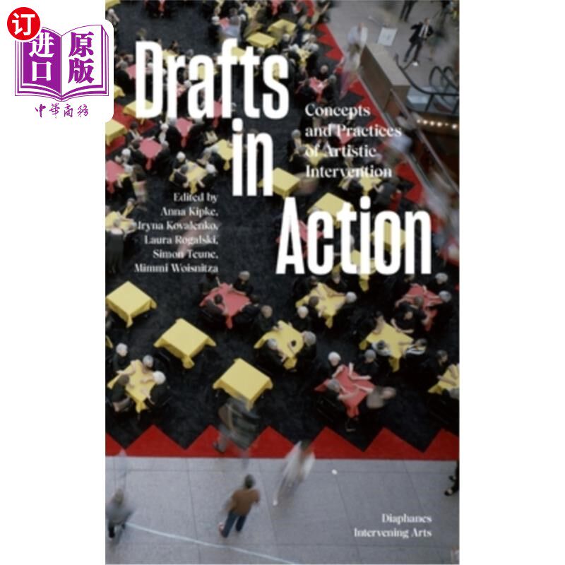 海外直订Drafts in Action: Concepts and Practices of Artistic Intervention 行动中的草稿：艺术介入的概念与实践