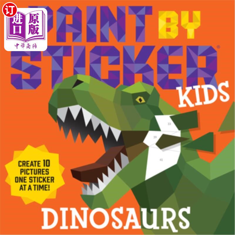 海外直订Paint by Sticker Kids: Dinosaurs: Create 10 Pictures One Sticker at a Time! 孩子们:恐龙:创造10张图片,每次