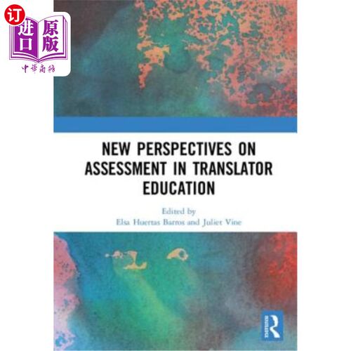 海外直订New Perspectives on Assessment in Translator Education 翻译教育考核新视角