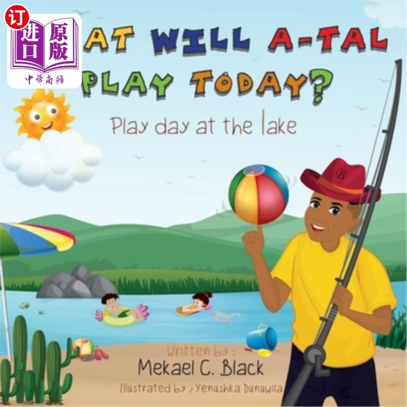 海外直订What Will A-Tal Play Today?: Play day at the lake A-Tal今天会玩什么？在湖边玩耍的日子