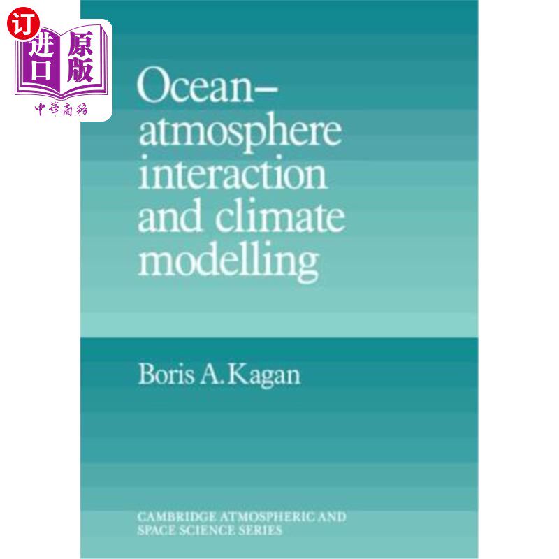 海外直订Ocean Atmosphere Interaction and Climate Modeling 海洋大气相互作用与气候模拟