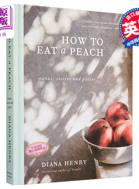 如何吃桃子 桃子吃法大全 英文原版 How to eat a peach Diana Henry Mitchell Beazley 精装【中商原版】