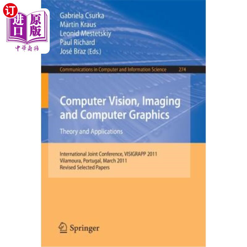 海外直订Computer Vision, Imaging and Computer Graphics - Theory and Applications: Intern 计算机视觉，成像和计算机图
