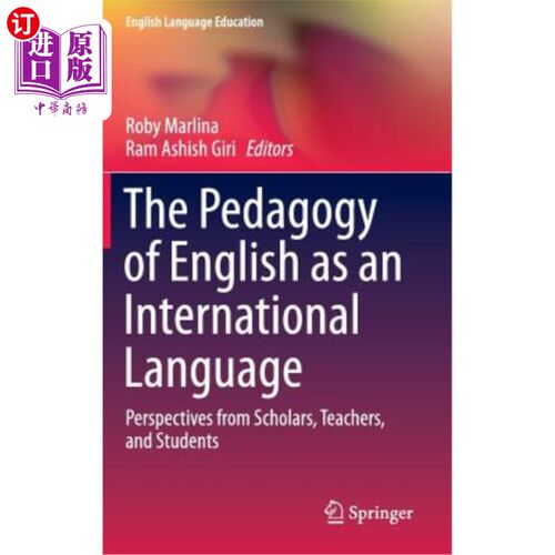 海外直订The Pedagogy of English as an International Language: Perspectives from Scholars 英语作为国际语言的教育学：