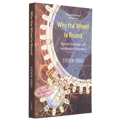 现货 【中商原版】为何轮子是圆的 英文原版 物理学书籍 Why the Wheel Is Round Steven Vogel University of Chicago Press
