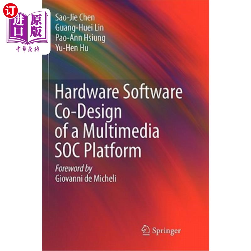 海外直订Hardware Software Co-Design of a Multimedia Soc Platform 多媒体Soc平台的软硬件协同设计