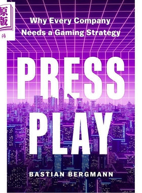 按下播放 为什么每家公司都需要游戏策略 战略 Press Play 英文原版 Bastian Bergmann【中商原版】