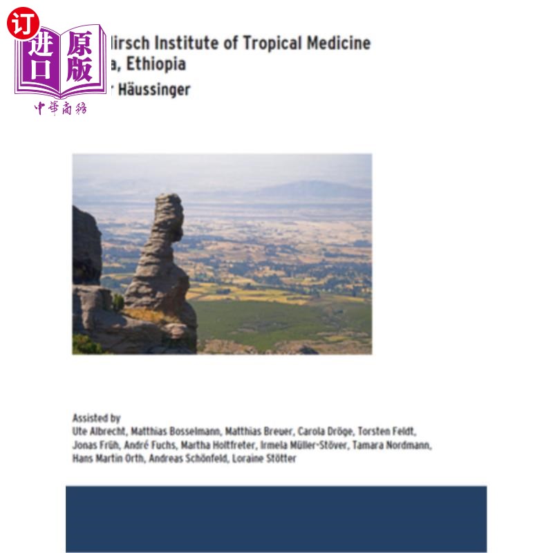 海外直订医药图书The Hirsch Institute of Tropical Medicine: Asella, ?thiopien 赫希热带医学研究所:阿塞拉?硫堇