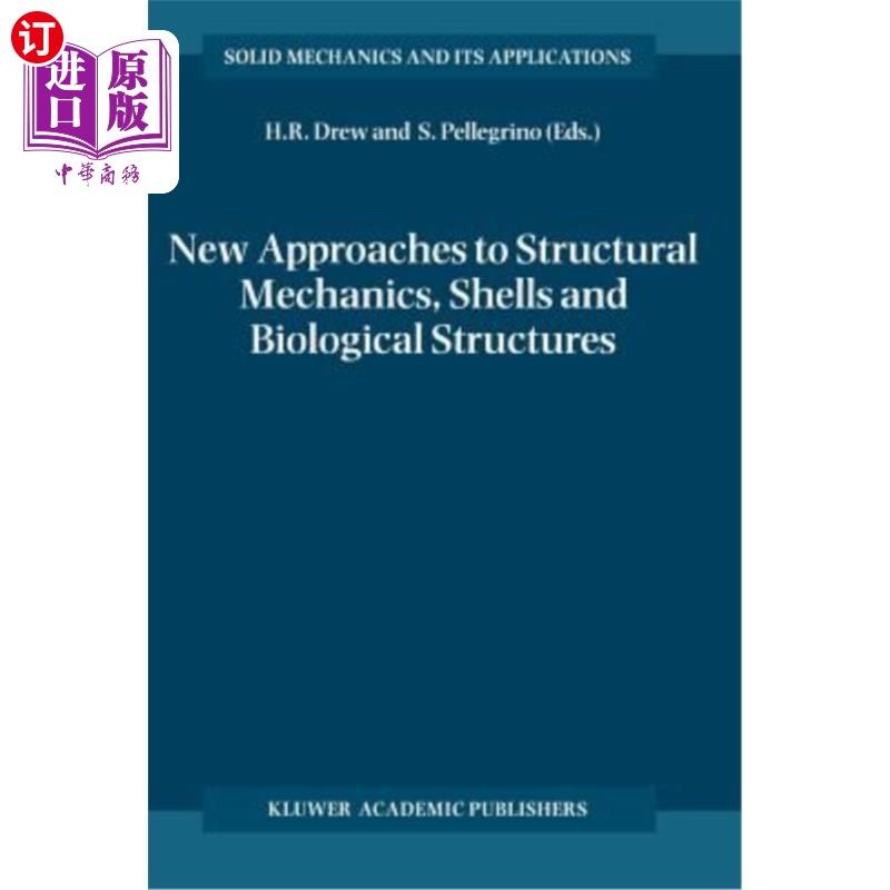 海外直订New Approaches to Structural Mechanics, Shells and Biological Structures 结构力学新方法，贝壳与生物结构