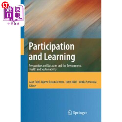 海外直订Participation and Learning: Perspectives on Education and the Environment, Healt 参与和学习：教育与环境、健