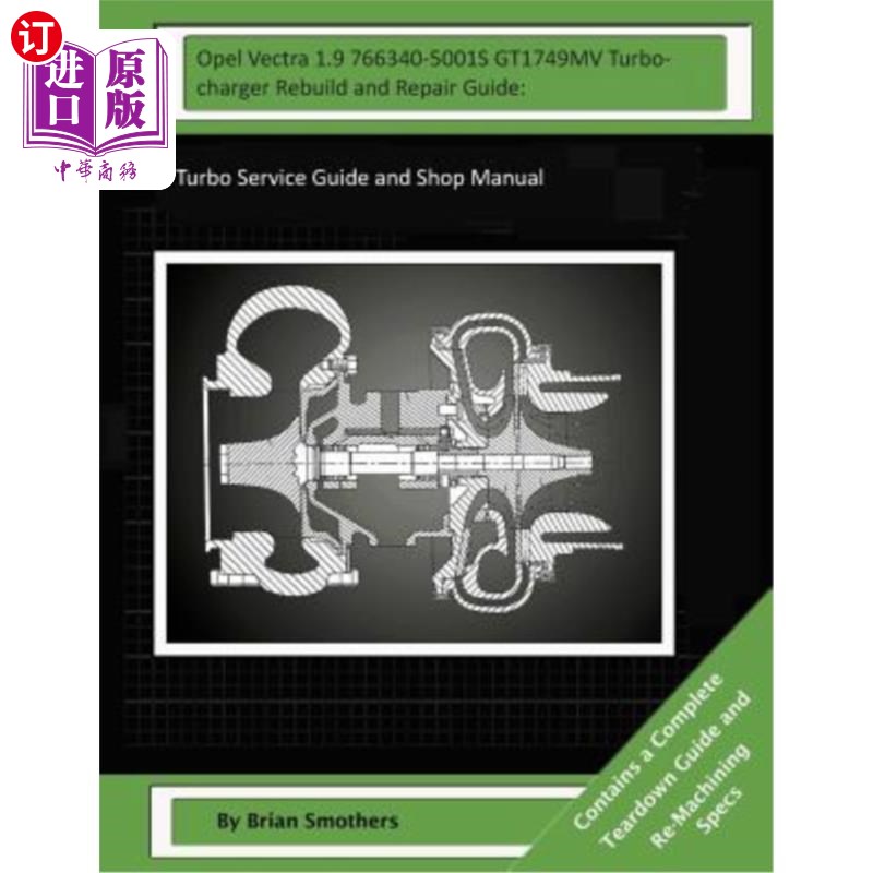 海外直订Opel Vectra 1.9 766340-5001S GT1749MV Turbocharger Rebuild and Repair Guide:: T欧宝维特拉1.9 7