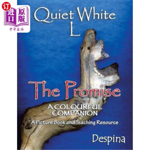 海外直订Quiet White L: The Promise a Colourful Companion a Picture Book & a Teaching Res 安静的白色L:承诺，色彩缤纷