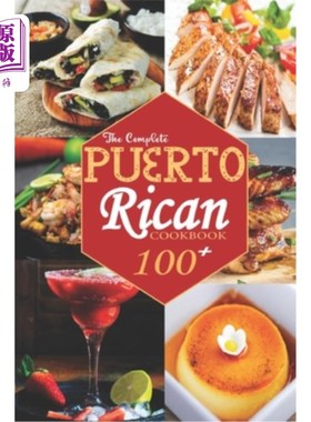 海外直订医药图书The Complete Puerto Rican Cookbook: 100+ Authentically Delicious Classic Quick a 完整的波多黎各烹饪