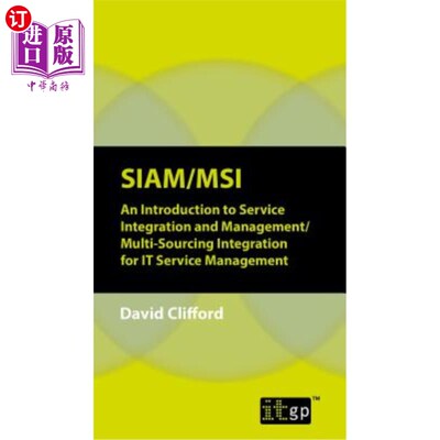 海外直订Siam/Msi: An Introduction to Service Integration and Management/Multi-sourcing I Siam/Msi: