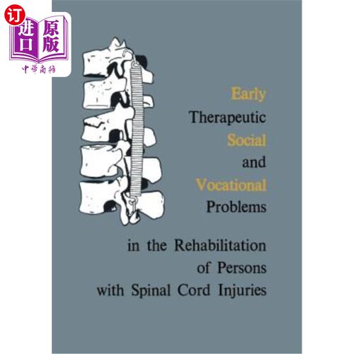 海外直订Early Therapeutic, Social and Vocational Problems in the Rehabilitation of Perso 脊髓损伤患者康复的早期治疗