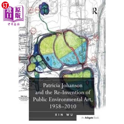 海外直订Patricia Johanson and the Re-Invention of Public... 帕特里夏·约翰逊与公共环境艺术的再创造，1958-2010