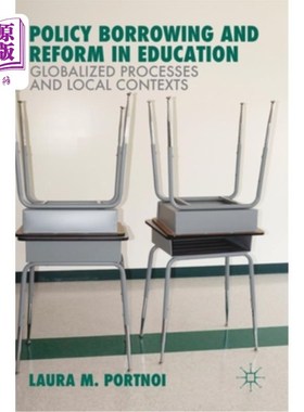海外直订Policy Borrowing and Reform in Education: Globalized Processes and Local Context 教育中的政策借用与改革:全