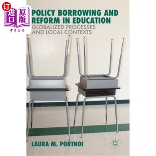海外直订Policy Borrowing and Reform in Education: Globalized Processes and Local Context 教育中的政策借用与改革:全