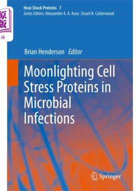 海外直订医药图书Moonlighting Cell Stress Proteins in Microbial I... 微生物感染中的细胞应激蛋白