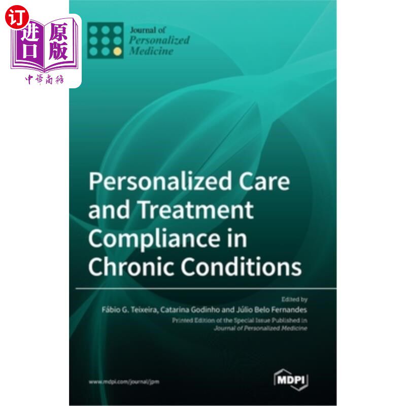 海外直订医药图书Personalized Care and Treatment Compliance in Chronic Conditions 慢性病的个性化护理和治疗依从性