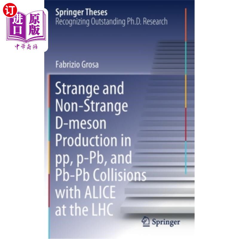 海外直订Strange and Non-Strange D-Meson Production in Pp, P-Pb, and Pb-PB Collisions wit Lhc中Alice与