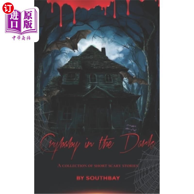 海外直订Crybaby in the Dark: A collection of short horror stories 《黑暗中的哭泣宝贝：恐怖短篇小说集》